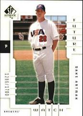 Dane Artman #162 Baseball Cards 2000 SP Authentic Prices
