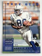 Marvin Harrison [True Blue] #2 Football Cards 1998 Leaf Rookies & Stars Prices