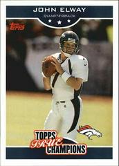 John Elway Football Cards 2006 Topps True Champions Prices