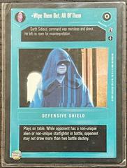 Wipe Them Out, All Of Them Star Wars CCG Reflections III Prices