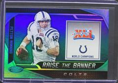 Peyton Manning Football Cards 2019 Panini Certified Raise the Banner Prices