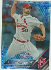 Adam Wainwright [Blue Foil] #OD-108 Baseball Cards 2016 Topps Opening Day Prices