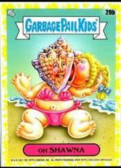 Oh SHAWNA [Yellow] Garbage Pail Kids Go on Vacation Prices