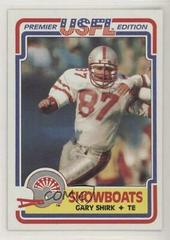 Gary Shirk #57 Football Cards 1984 Topps USFL Prices