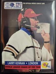 Larry Kennan #703 Football Cards 1991 Pro Set Wlaf Prices
