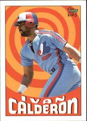 Ivan Calderon #7 Baseball Cards 1992 Topps Kids Prices