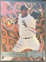 Roberto Hernandez Baseball Cards 1996 Metal Universe Prices