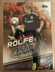 Chris Rolfe [Autograph Orange] Soccer Cards 2016 Topps MLS Prices