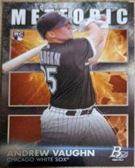 Andrew Vaughn Baseball Cards 2021 Bowman Platinum Meteoric Prices