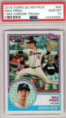 Max Fried Baseball Cards 2018 Topps Silver Pack 1983 Chrome Promo Prices
