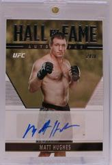 Matt Hughes #HF-MHS Ufc Cards 2022 Panini Chronicles UFC Hall of Fame Autographs Prices