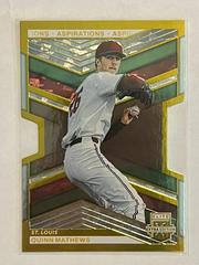 Quinn Mathews [Aspirations Die-Cut Gold] #34 Baseball Cards 2023 Panini Elite Extra Edition Prices