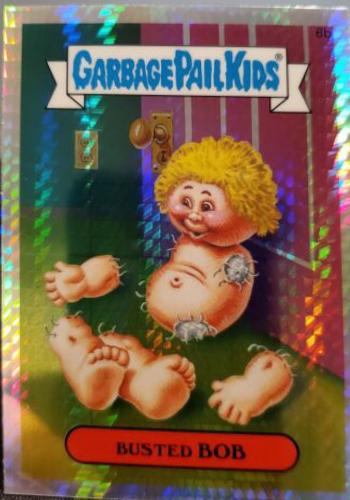 Busted BOB [Prism] #6b Prices | 2013 Garbage Pail Kids Chrome | GPK Cards