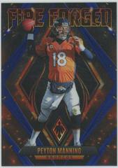 Peyton Manning [Blue] Football Cards 2022 Panini Phoenix Fire Forged Prices
