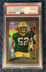 Clay Matthews [Copper Refractor] Football Cards 2009 Topps Chrome Prices