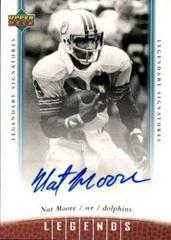 Nat Moore #89 Football Cards 2006 Upper Deck Legends Legendary Signatures Prices