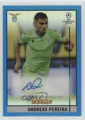 Andreas Pereira Soccer Cards 2020 Topps Merlin Chrome UEFA Champions League Autographs Prices