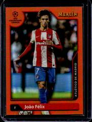 Joao Felix [Orange] #14 Soccer Cards 2021 Topps Merlin Chrome UEFA Prices