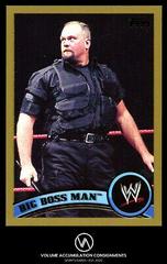 Big Boss Man [Gold] #99 Wrestling Cards 2011 Topps WWE Prices