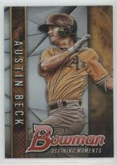 Austin Beck [Refractor] Baseball Cards 2017 Bowman Draft Defining Moments Prices