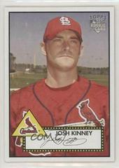 Josh Kinney #142 Baseball Cards 2006 Topps '52 Prices