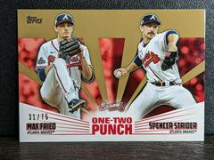 Spencer Strider, Max Fried [Gold] #12P-25 Baseball Cards 2023 Topps One Two Punch Prices