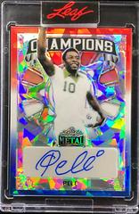 Pele [Red White Blue Crystal] #C-P1 Soccer Cards 2022 Leaf Metal Champions Autographs Prices