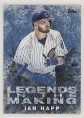 Ian Happ [Blue] Baseball Cards 2018 Topps Update Legends in the Making Prices