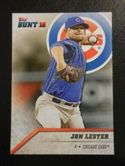 Jon Lester [5x7] #6 Baseball Cards 2016 Topps Bunt Prices
