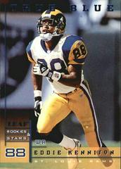 Eddie Kennison [True Blue] #3 Football Cards 1998 Leaf Rookies & Stars Prices