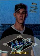 Todd Moser [Certified Autograph] Baseball Cards 2000 Topps Traded Prices