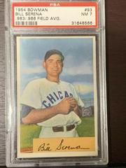 Bill Serena [.983/ .966 Field Avg.] #93 Baseball Cards 1954 Bowman Prices