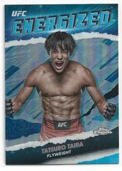 Tatsuro Taira #TME-8 Ufc Cards 2024 Topps Chrome UFC Energized Prices
