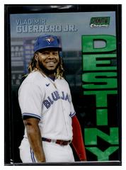 Vladimir Guerrero Jr. [Black] Baseball Cards 2022 Stadium Club Dynasty and Destiny Prices