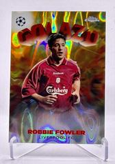 Robbie Fowler [Gold Lava] #G-18 Soccer Cards 2022 Topps Chrome UEFA Club Competitions Golazo Prices