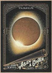 Total Solar Eclipse #222 Baseball Cards 2018 Topps Allen & Ginter X Prices