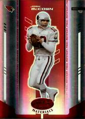 Josh McCown [Mirror Red] #3 Football Cards 2004 Leaf Certified Materials Prices