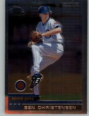 Ben Christensen #T79 Baseball Cards 2000 Topps Chrome Traded Prices