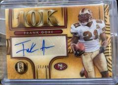 Frank Gore #10K-FGO Football Cards 2022 Panini Gold Standard 10K Autographs Prices