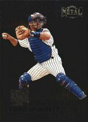 Todd Hundley #187 Baseball Cards 1998 Metal Universe Prices