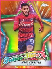 Jesus Ferreira [Orange] #FS-13 Soccer Cards 2022 Topps Chrome MLS Future Stars Prices