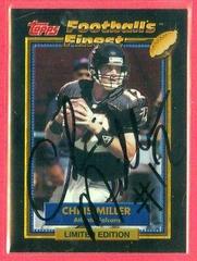 Chris Miller #17 Football Cards 1992 Topps Finest Prices