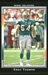 Zach Thomas [Black] #145 Football Cards 2006 Topps Total Prices