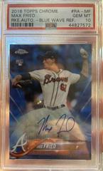 Max Fried [Blue Wave Refractor] #RA-MF Baseball Cards 2018 Topps Chrome Rookie Autograph Prices