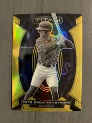 Pete Crow Armstrong [Gold] Baseball Cards 2023 Panini Chronicles Titan Prices