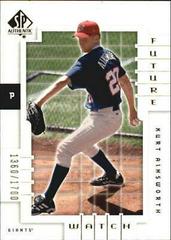 Kurt Ainsworth #149 Baseball Cards 2000 SP Authentic Prices