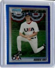 Robbie Ray [Blue Refractor] Baseball Cards 2010 Bowman Chrome 18U USA Baseball Prices