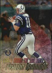 Peyton Manning Football Cards 1999 Topps Chrome Hall of Fame Prices