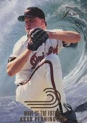 Brad Pennington #11 Baseball Cards 1993 Flair Wave of the Future Prices