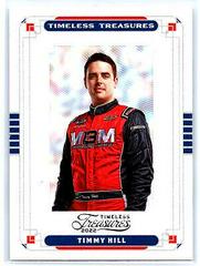 Timmy Hill #6 Racing Cards 2022 Panini Chronicles Nascar Timeless Treasures Prices